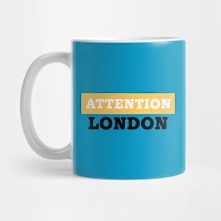 Attention London Mug